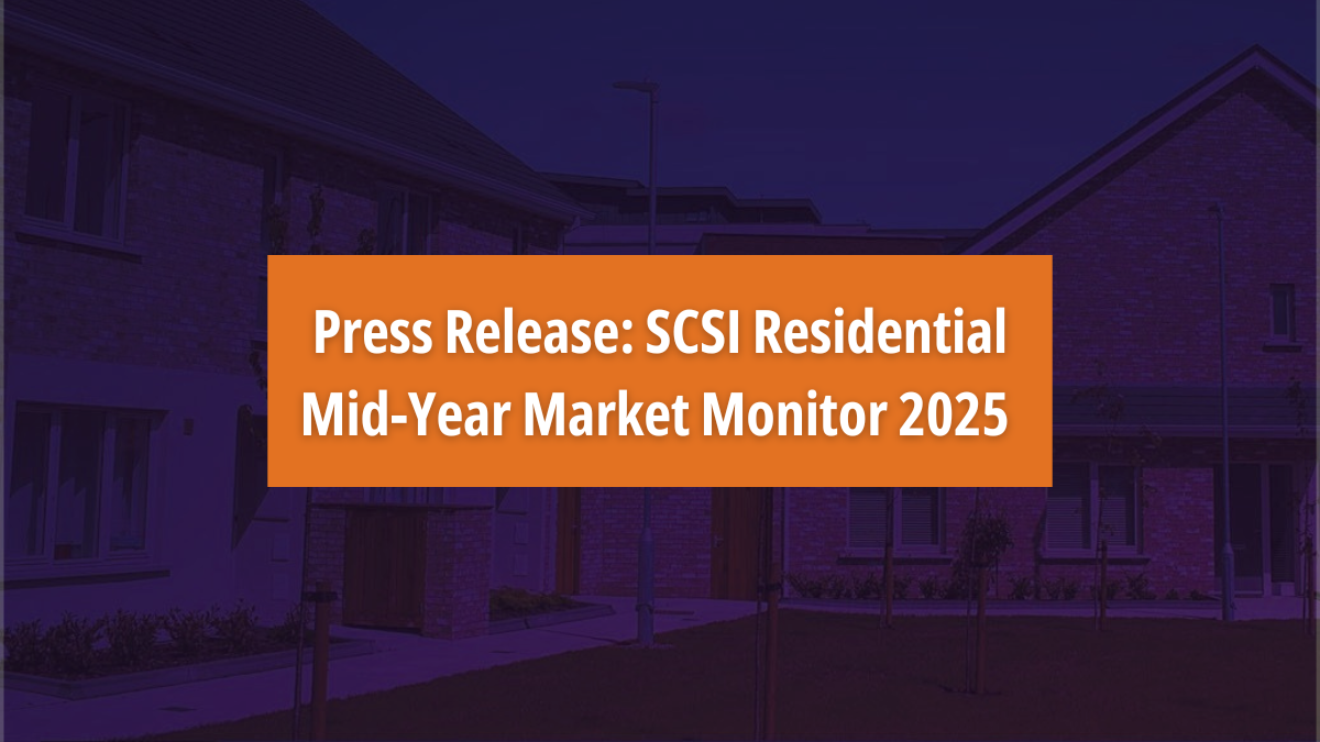 Press Release: SCSI Residential Mid-Year Market Monitor 2025  