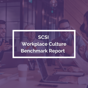 SCSI Workplace Culture Benchmark Report Launch